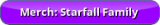  Starfall Family Merch